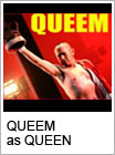 QUEEM as QUEEN
